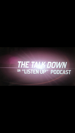 TALKdownLISTENUP PODCAST